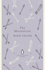 The Moonstone by Wilkie Collins