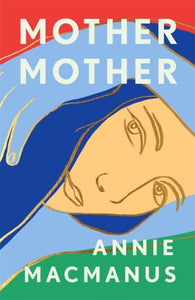 Mother Mother by Annie MacManus