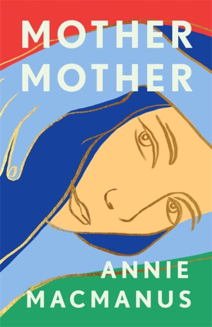 Mother Mother by Annie MacManus
