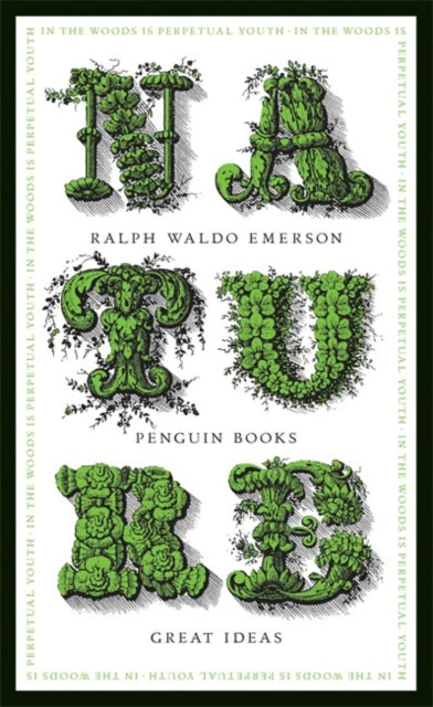 Nature by Ralph Waldo Emerson (Penguin Great Ideas)