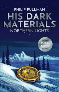 His Dark Materials: Northern Lights by Philip Pullman