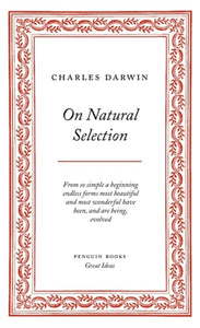 On Natural Selection by Charles Darwin (Penguin Great Ideas)