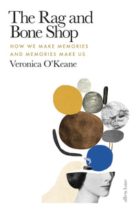 The Rag and Bone Shop by Veronica O'Keane