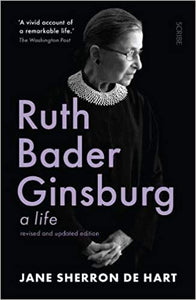 Ruth Bader Ginsburg : A Life by Jane Sherron de Hart