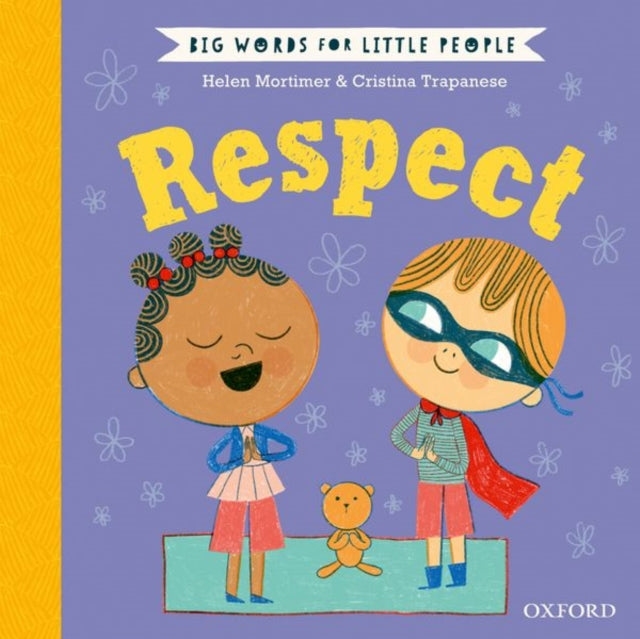 Big Words for Little People: Respect by Helen Mortimer