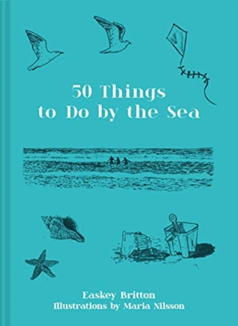 50 Things to Do by the Sea by Easkey Britton