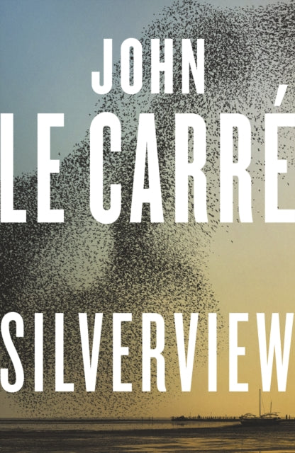 Silverview by John le Carre