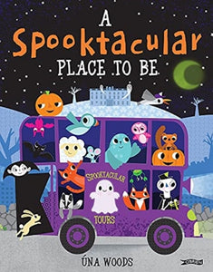 A Spooktacular Place to Be by Una Woods