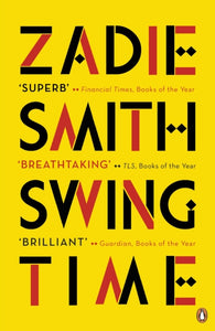 Swing Time by Zadie Smith