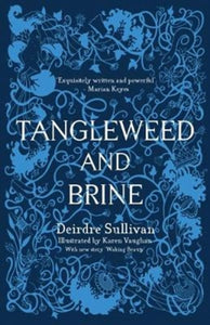 Tangleweed and Brine by Deirdre Sullivan