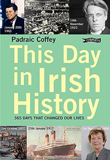 This Day in Irish History : From the social media sensation @thisdayirish by Padraic Coffey