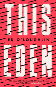 This Eden by Ed O'Loughlin