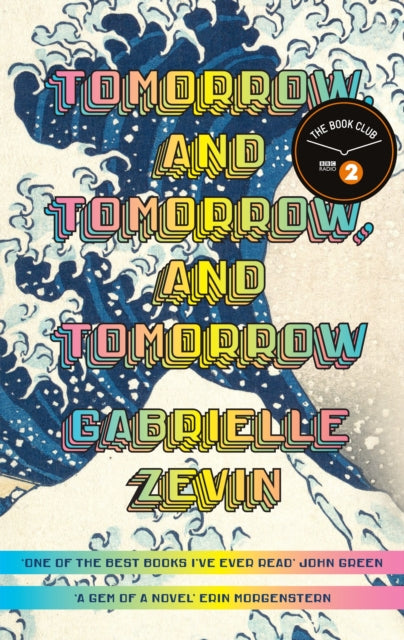 Tomorrow, and Tomorrow, and Tomorrow by Gabrielle Zevin