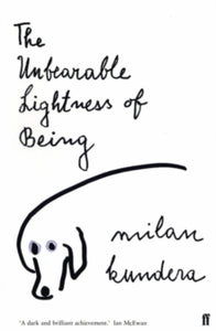 The Unbearable Lightness of Being -  Kundera
