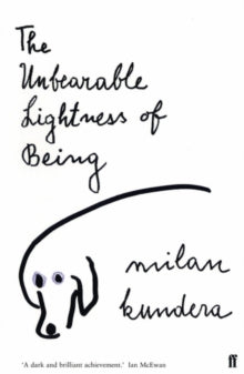 The Unbearable Lightness of Being -  Kundera