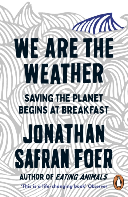 We are the Weather by Jonathan Safran Foer